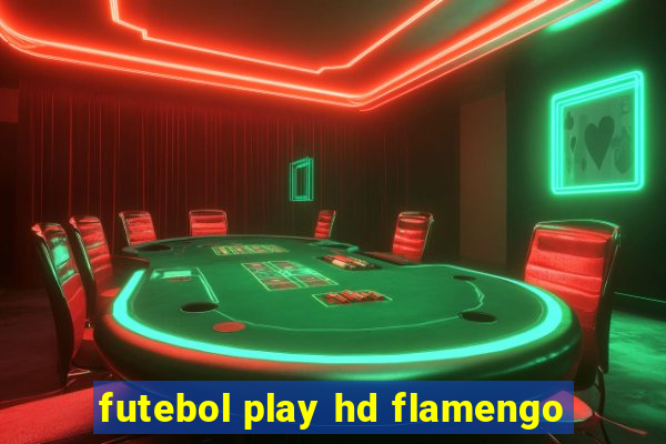 futebol play hd flamengo